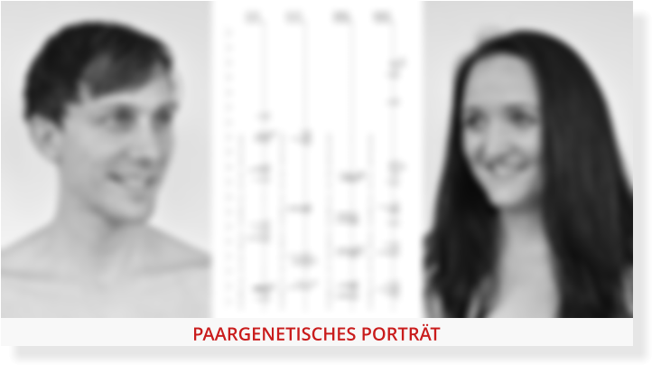 PAARGENETISCHES PORTRÄT