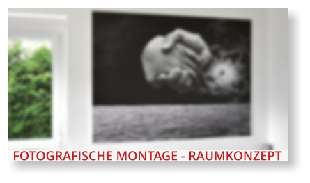 FOTOGRAFISCHE MONTAGE - RAUMKONZEPT